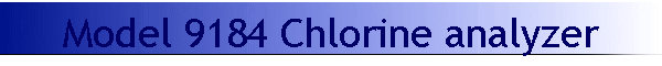 Model 9184 Chlorine analyzer