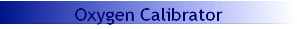 Oxygen Calibrator