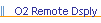 O2 Remote Dsply