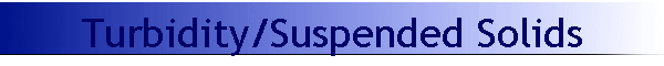 Turbidity/Suspended Solids