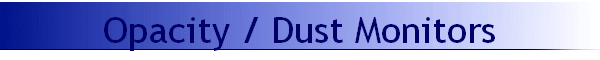 Opacity / Dust Monitors