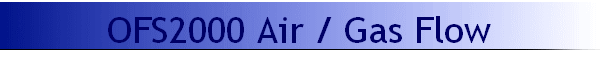 OFS2000 Air / Gas Flow