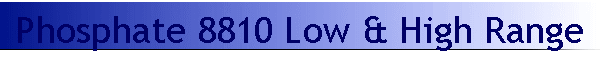 Phosphate 8810 Low & High Range