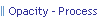 Opacity - Process